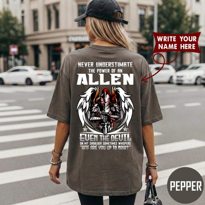NEVER UNDERESTIMATE THE POWER OF AN ALLEN EVEN THE DEVIL ON MY SHOULDER SOMETIMES WHISPERS WTF ARE YOU UP TO NOW?
