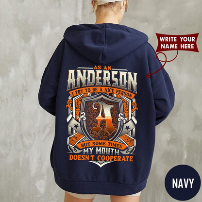 AS AN ANDERSON I TRY TO BE A NICE PERSON BUT SOME TIMES MY MOUTH DOESN'T COOPERATE