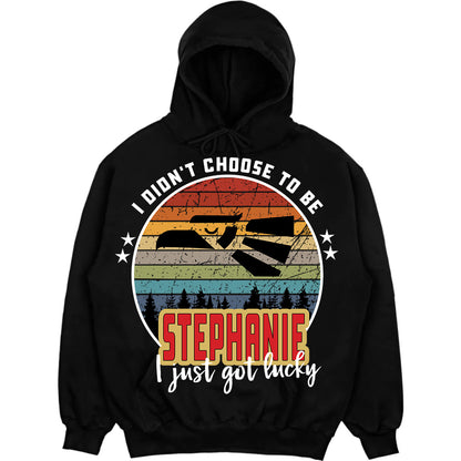 STEPHANIE - I Didnt Choose To Be, I Just Got Lucky