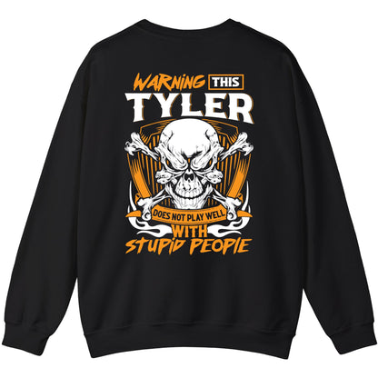 TYLER - TC01TS003 - Warning This TYLER Does Not Play Well With Stupid People - Personalized Shirt, Premium Gift for Anniversary