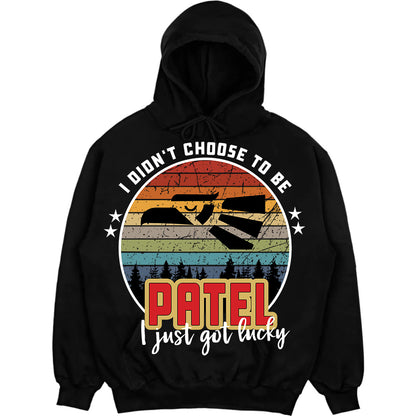 PATEL - I Didnt Choose To Be, I Just Got Lucky