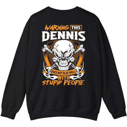 DENNIS - TC01TS003 - Warning This DENNIS Does Not Play Well With Stupid People - Personalized Shirt, Premium Gift for Anniversary