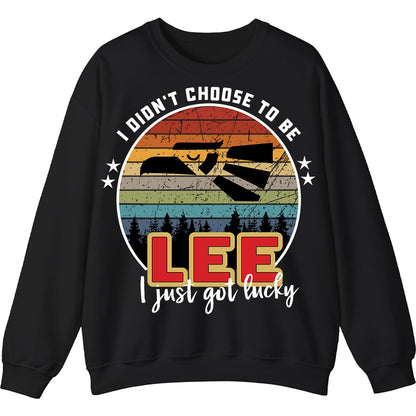 LEE - I Didnt Choose To Be, I Just Got Lucky