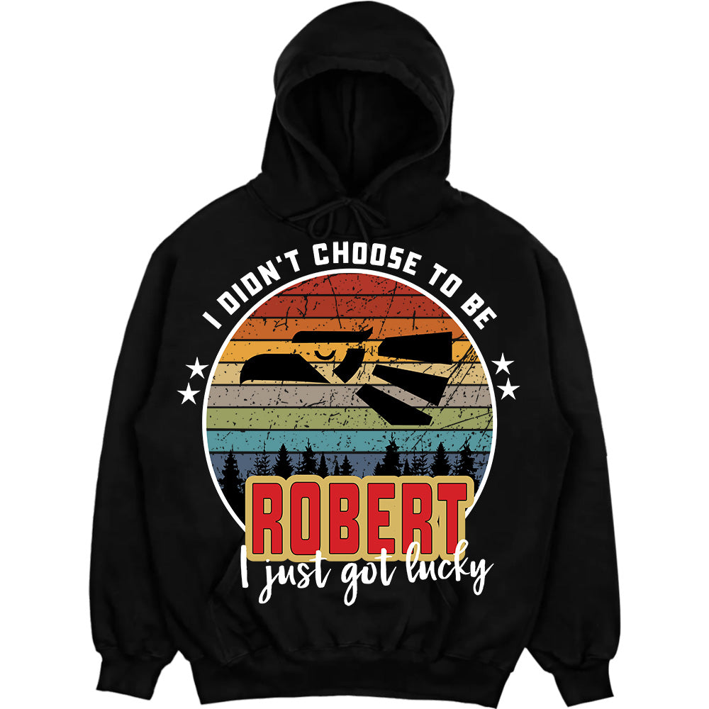 ROBERT - I Didnt Choose To Be, I Just Got Lucky