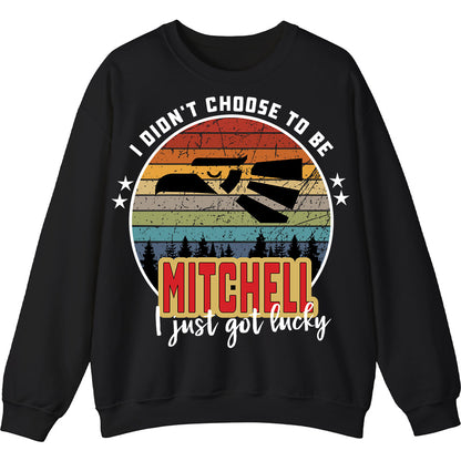 MITCHELL - I Didnt Choose To Be, I Just Got Lucky