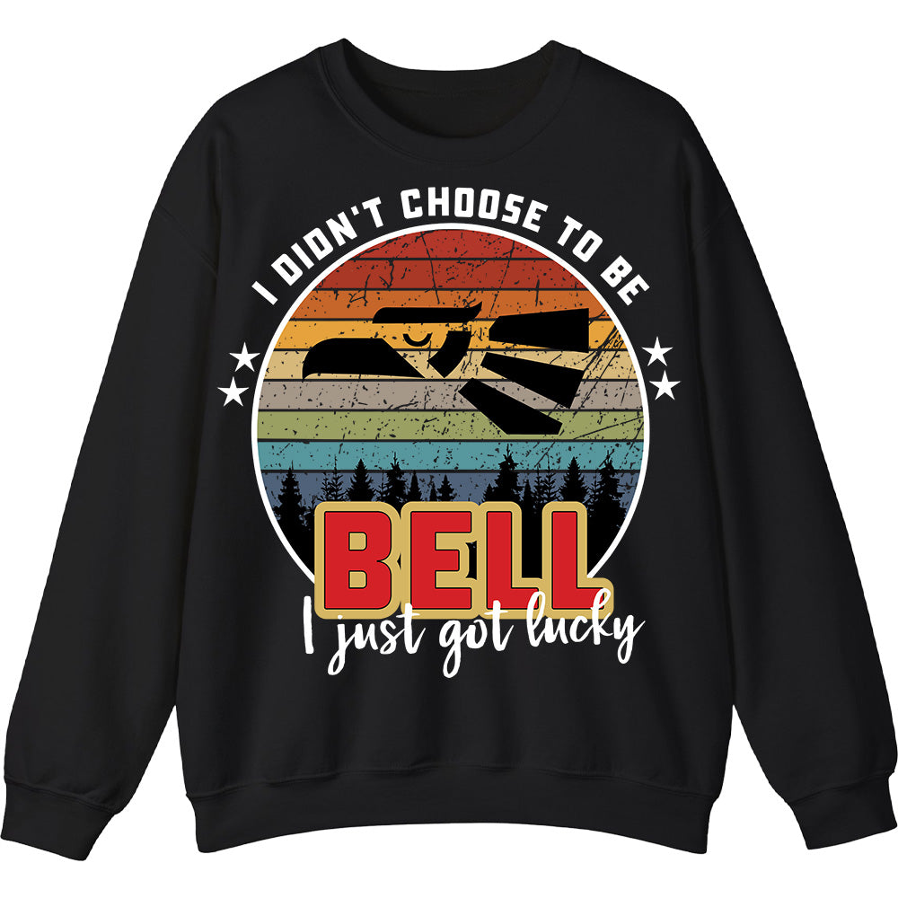 BELL - I Didnt Choose To Be, I Just Got Lucky