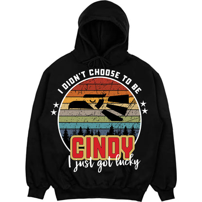 CINDY - I Didnt Choose To Be, I Just Got Lucky