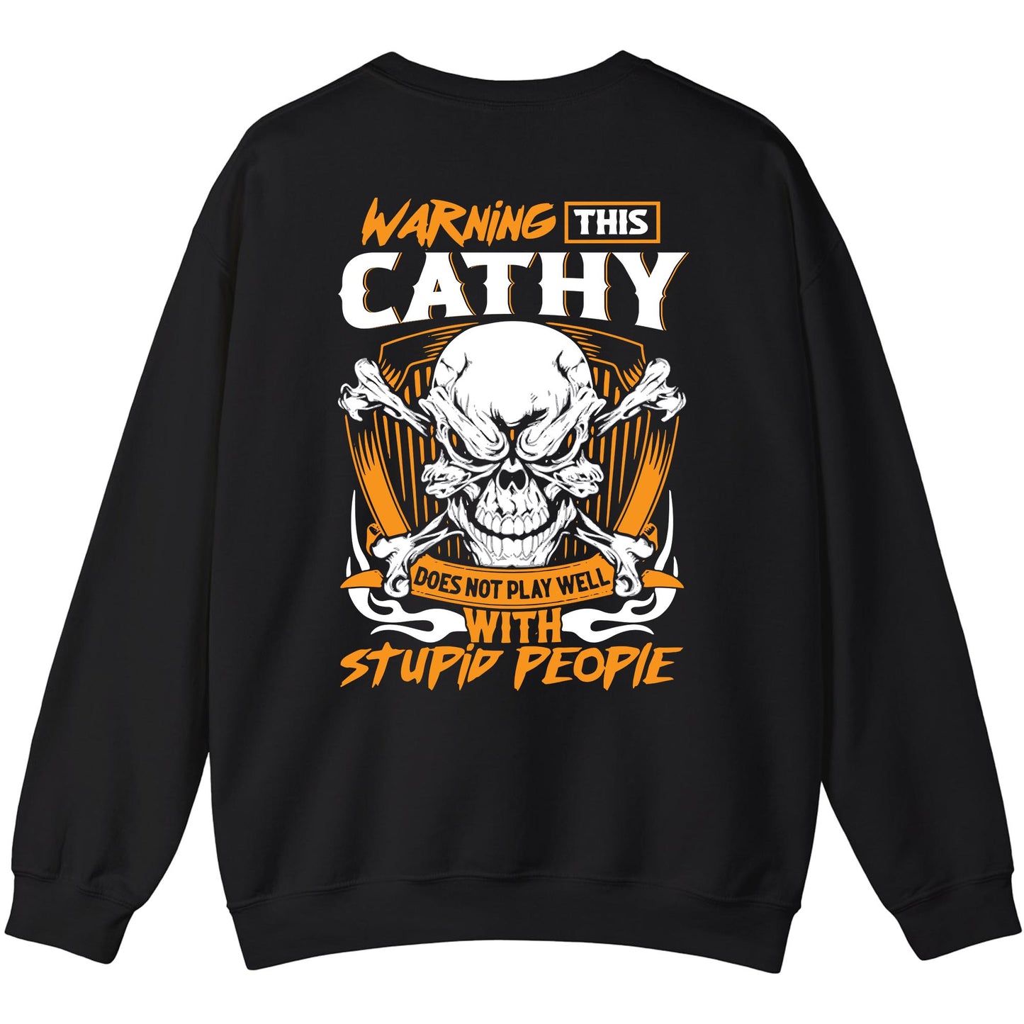 CATHY - TC01TS003 - Warning This CATHY Does Not Play Well With Stupid People - Personalized Shirt, Premium Gift for Anniversary