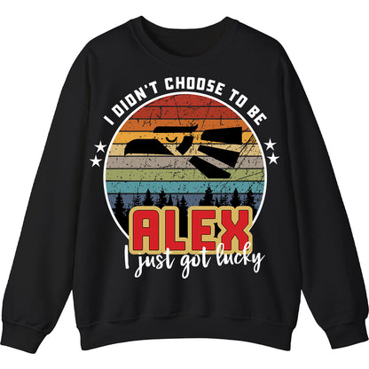 ALEX - I Didnt Choose To Be, I Just Got Lucky