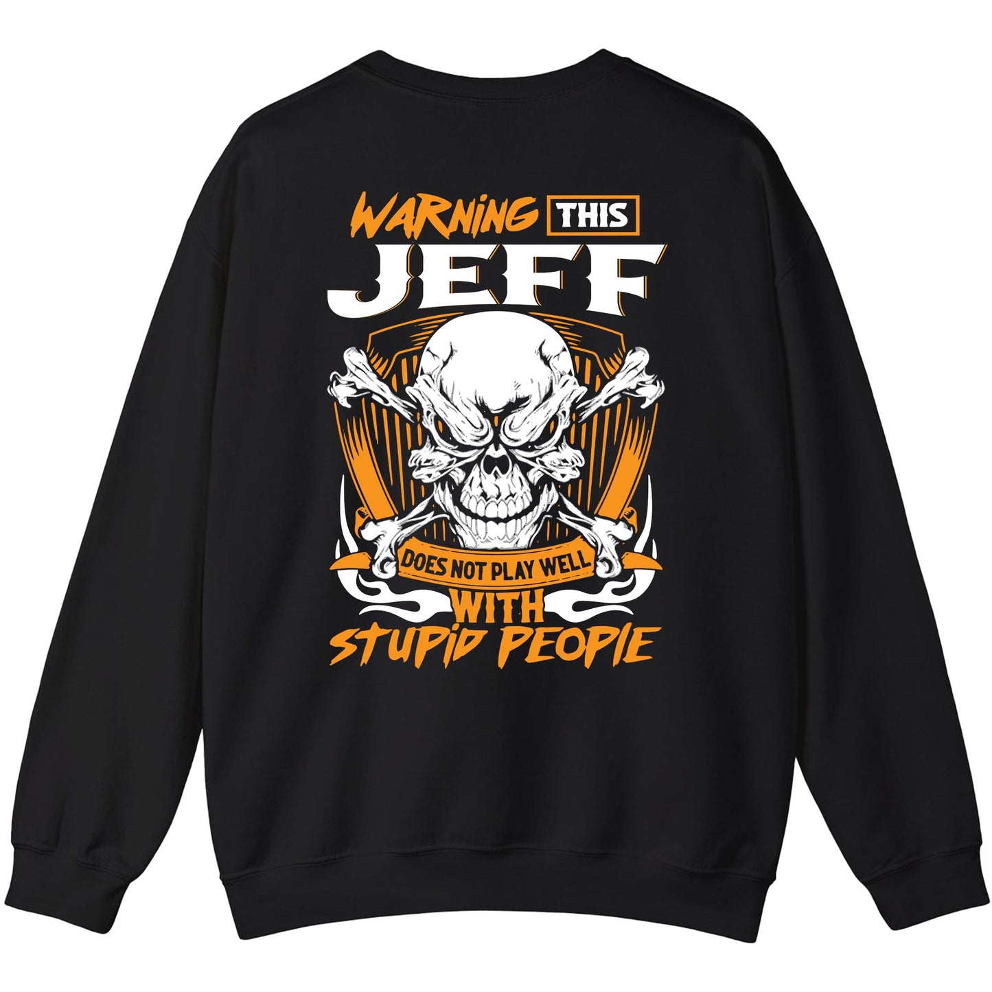 JEFF - TC01TS003 - Warning This JEFF Does Not Play Well With Stupid People - Personalized Shirt, Premium Gift for Anniversary