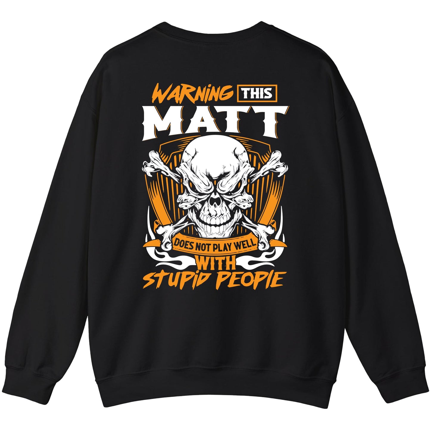 MATT - TC01TS003 - Warning This MATT Does Not Play Well With Stupid People - Personalized Shirt, Premium Gift for Anniversary
