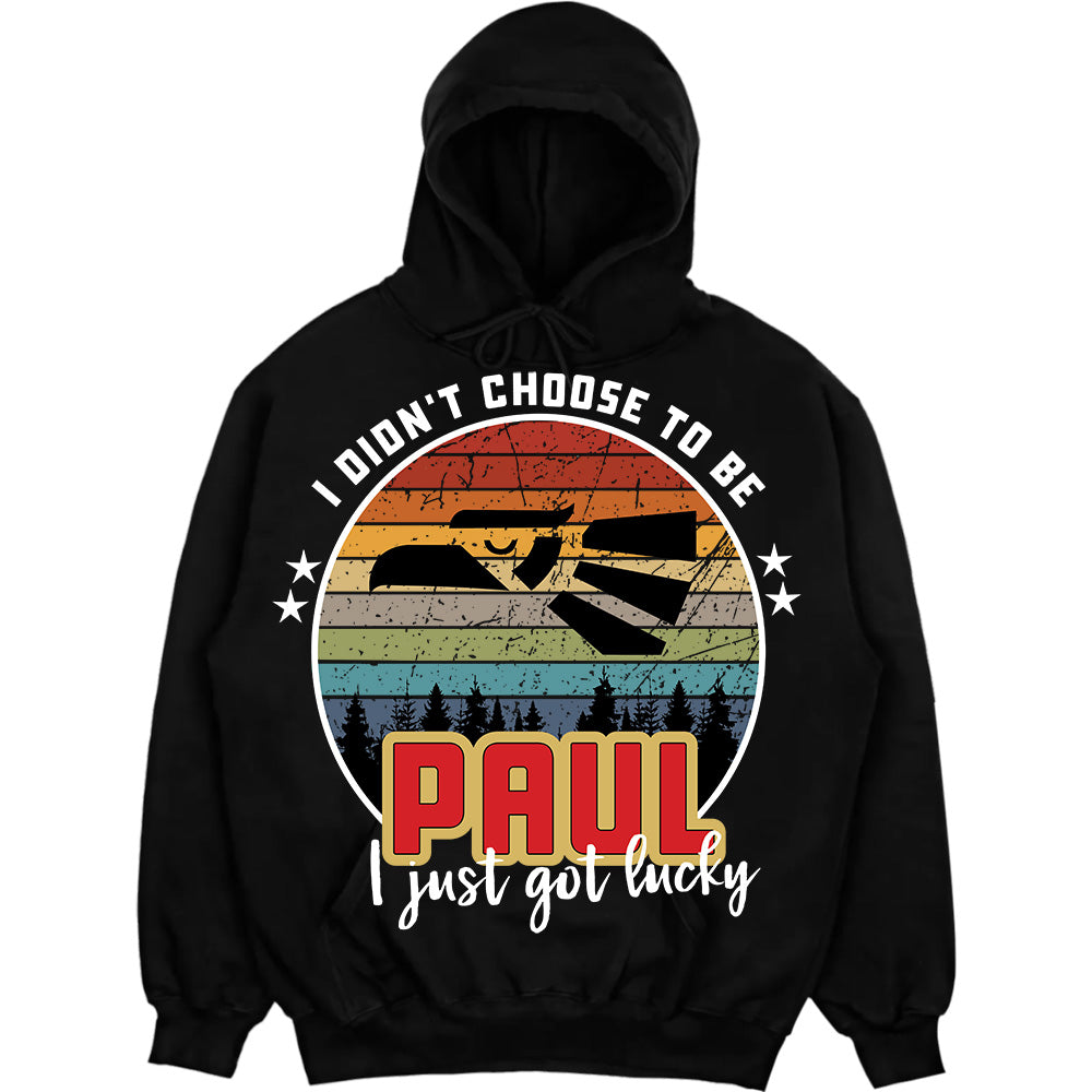PAUL - I Didnt Choose To Be, I Just Got Lucky