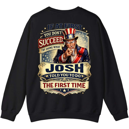 JOSH - TC01TS018 - If At First You Don't Succeed, Try Doing What JOSH Told You To Do The First Time