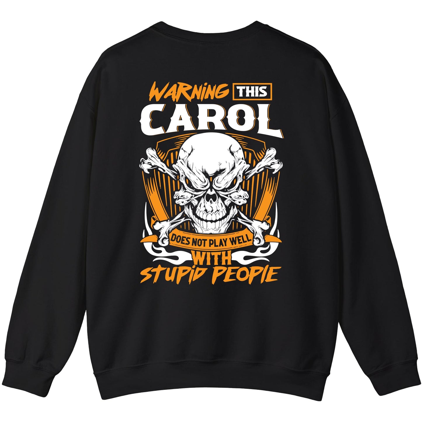 CAROL - TC01TS003 - Warning This CAROL Does Not Play Well With Stupid People - Personalized Shirt, Premium Gift for Anniversary