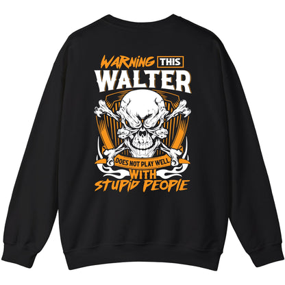 WALTER - TC01TS003 - Warning This WALTER Does Not Play Well With Stupid People - Personalized Shirt, Premium Gift for Anniversary