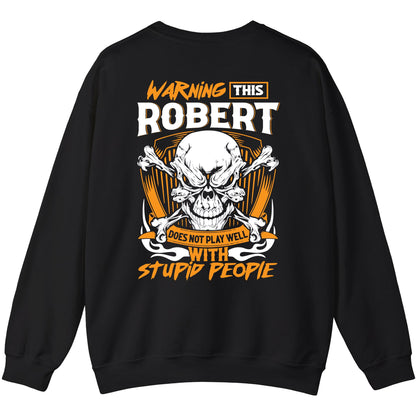 ROBERT - TC01TS003 - Warning This ROBERT Does Not Play Well With Stupid People - Personalized Shirt, Premium Gift for Anniversary