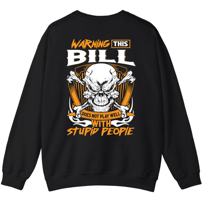 BILL - TC01TS003 - Warning This BILL Does Not Play Well With Stupid People - Personalized Shirt, Premium Gift for Anniversary