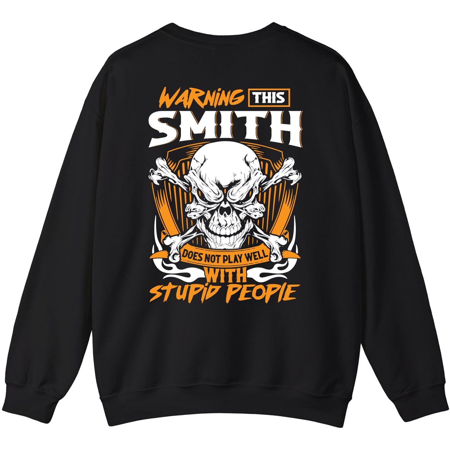 SMITH - TC01TS003 - Warning This SMITH Does Not Play Well With Stupid People - Personalized Shirt, Premium Gift for Anniversary