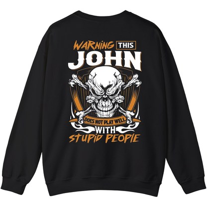 JOHN - Warning This Guy Does Not Play Well With Stupid People