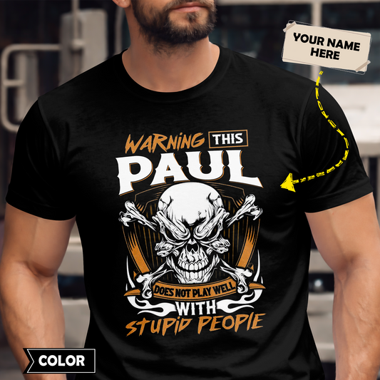 PAUL - Warning This Guy Does Not Play Well With Stupid People
