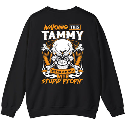 TAMMY - TC01TS003 - Warning This TAMMY Does Not Play Well With Stupid People - Personalized Shirt, Premium Gift for Anniversary