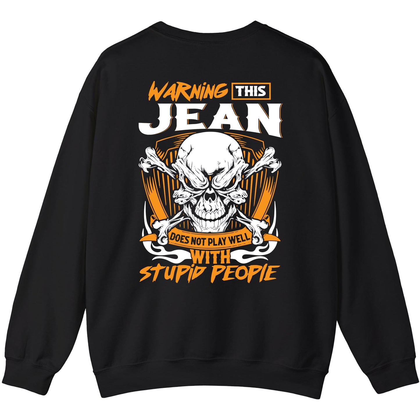 JEAN - TC01TS003 - Warning This JEAN Does Not Play Well With Stupid People - Personalized Shirt, Premium Gift for Anniversary