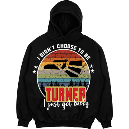 TURNER - I Didnt Choose To Be, I Just Got Lucky